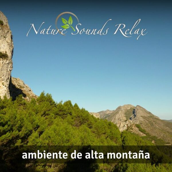 Nature Sounds Relax - 02 Ambiente de Alta montaña