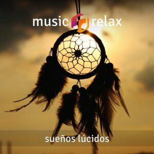 Music Relax MR026 - Sueños Lúcidos