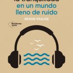 El poder de la tranquilidad en un mundo lleno de ruido